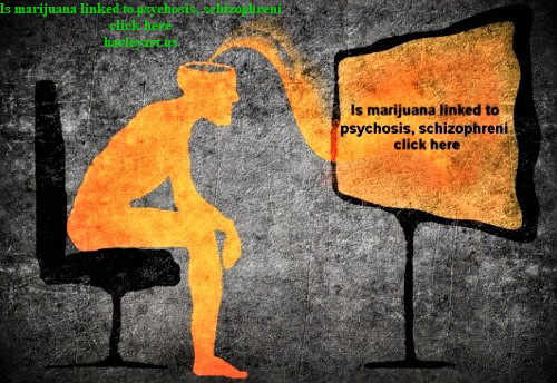 Is marijuana linked to psychosis, schizophreni
click here
harleyart.us